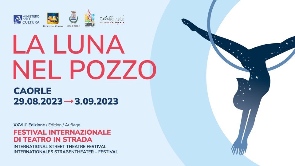 La Luna nel Pozzo: la XXVIII Edizione del Festival dedicato al teatro di strada